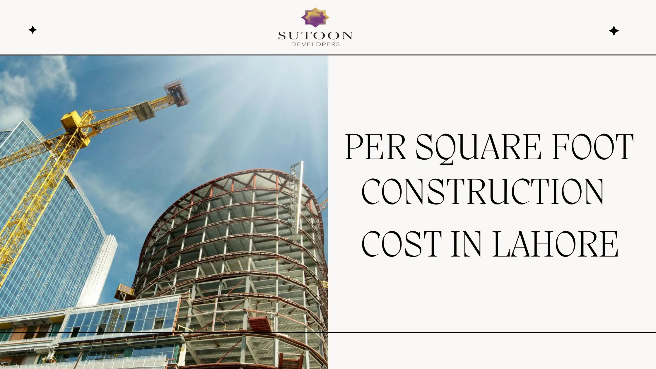 PER SQUARE FOOT CONSTRUCTION COST IN LAHORE